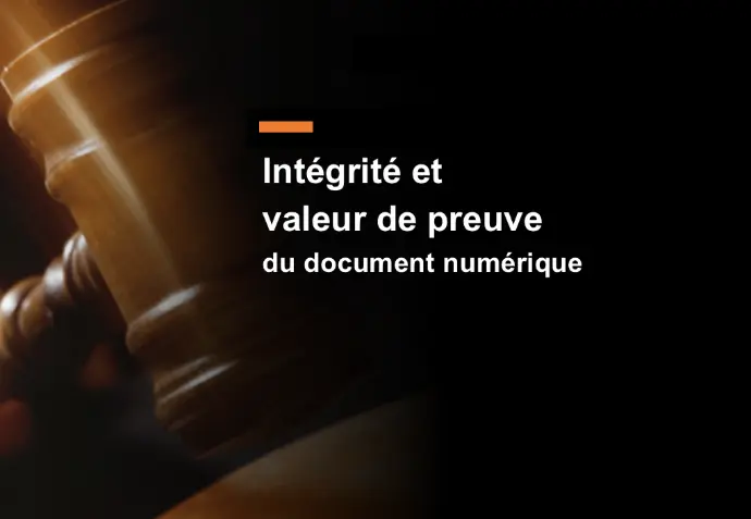 Le document numérique et la valeur de preuve